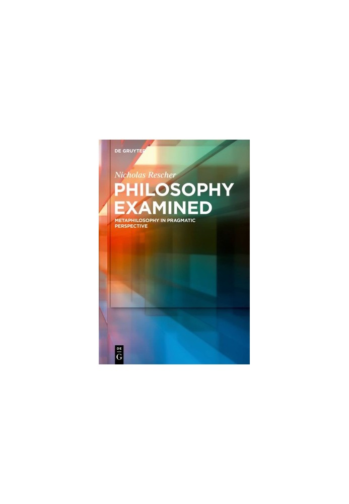 Philosophy Examined: Metaphilosophy in Pragmatic Perspective