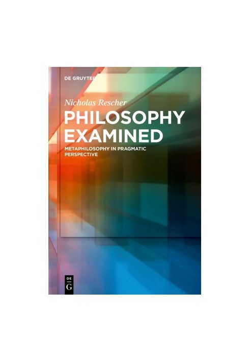 Philosophy Examined: Metaphilosophy in Pragmatic Perspective