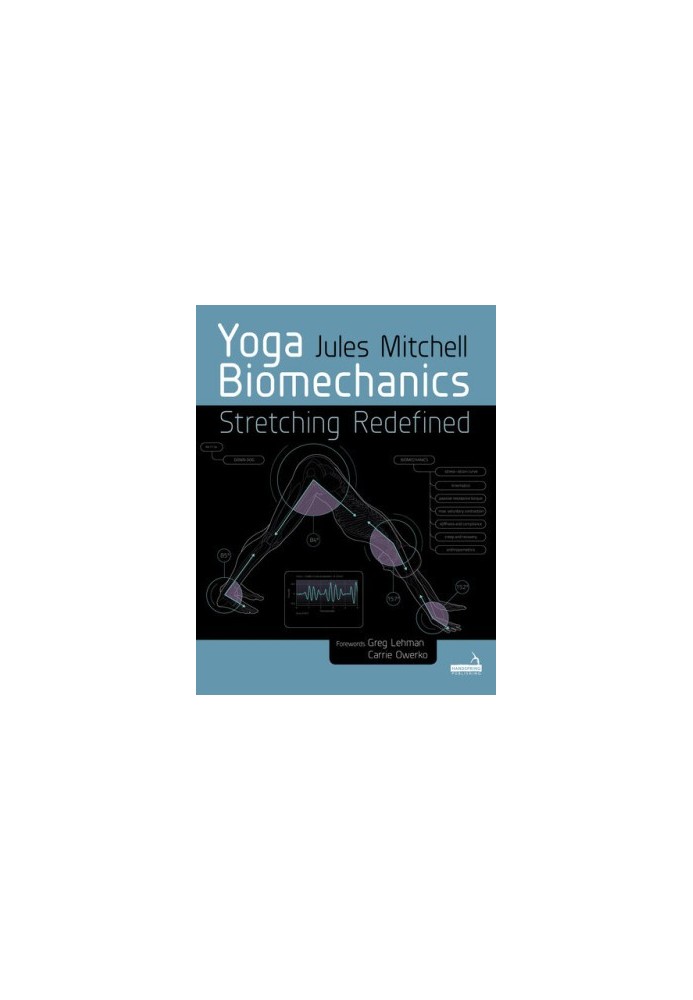 Yoga Biomechanics: Stretching Redefined