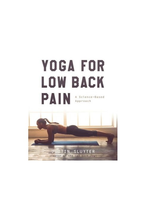 Yoga For Low Back Pain: A Science-Based Approach