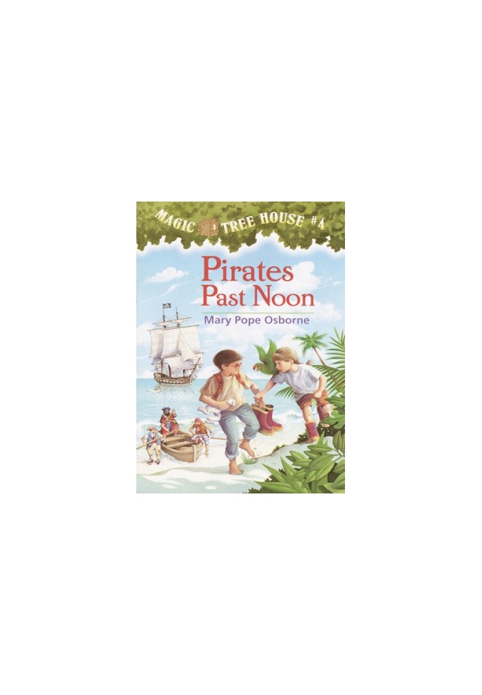Pirates Past Noon - Magic Tree House 4