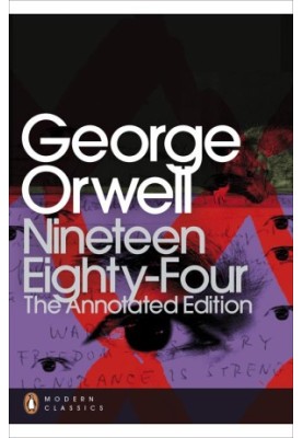 Nineteen Eighty-Four. The Annotated Edition