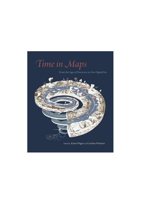 Time in Maps: From the Age of Discovery to Our Digital Era
