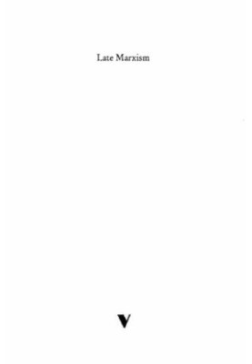 Late Marxism: Adorno or the Persistence of the Dialectic