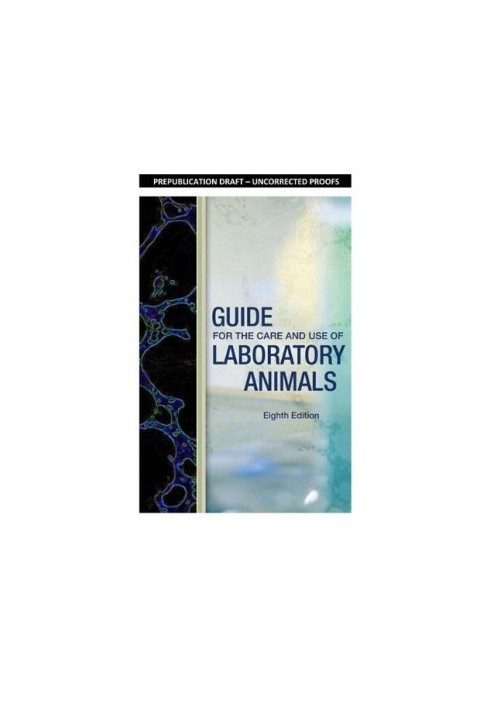 Guide for the Care and Use of Laboratory Animals, Eighth Edition