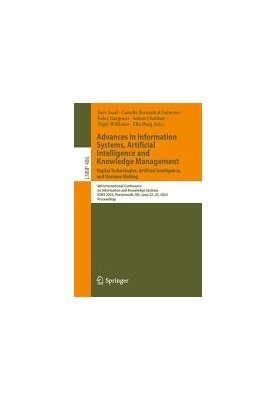 Advances in Information Systems, Artificial Intelligence and Knowledge Management: 6th International Conference on Informatio