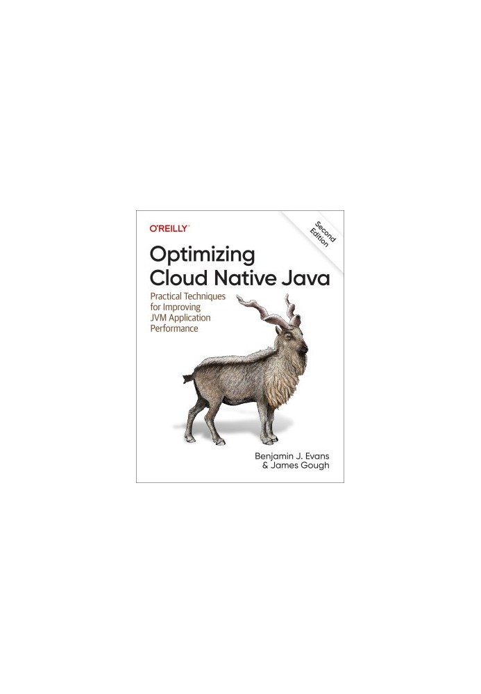 Optimizing Cloud Native Java: Practical Techniques for Improving JVM Application Performance