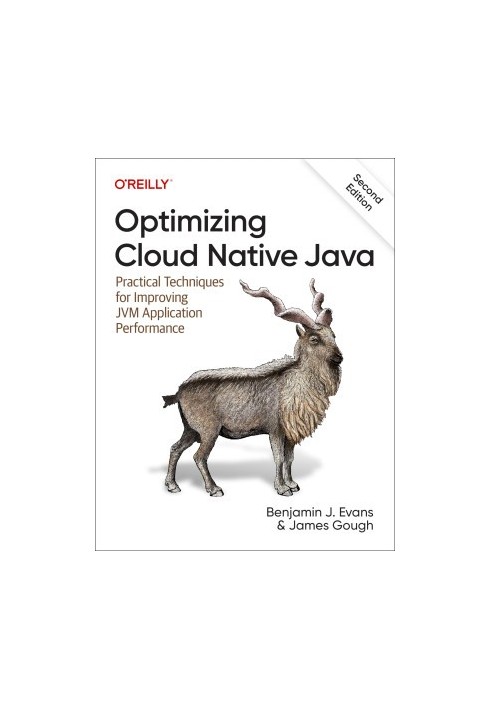 Optimizing Cloud Native Java: Practical Techniques for Improving JVM Application Performance