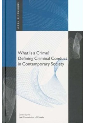 What Is a Crime? Defining Criminal Conduct in Contemporary Society (Legal Dimensions)