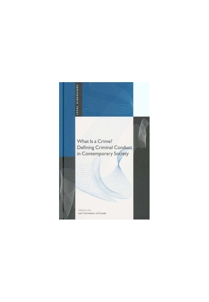 What Is a Crime? Defining Criminal Conduct in Contemporary Society (Legal Dimensions)