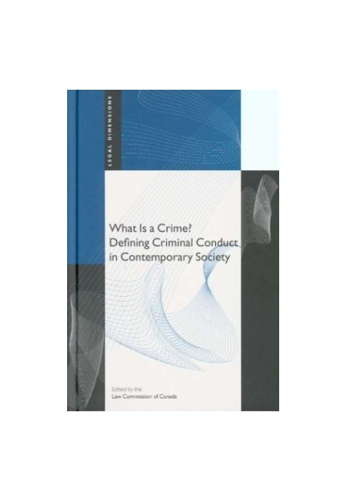 What Is a Crime? Defining Criminal Conduct in Contemporary Society (Legal Dimensions)