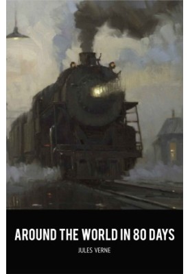 Around the World in Eighty Days: The Jules Verne Collection