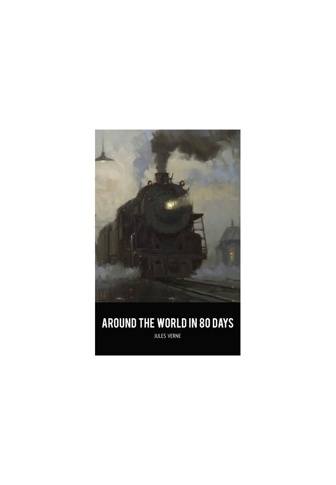 Around the World in Eighty Days: The Jules Verne Collection