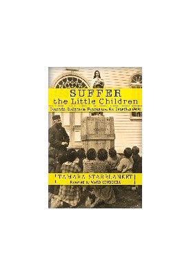 Suffer the Little Children: Genocide, Indigenous Nations and the Canadian State