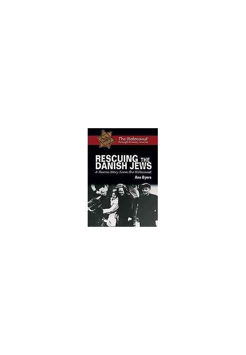 Rescuing the Danish Jews : a heroic story from the Holocaust