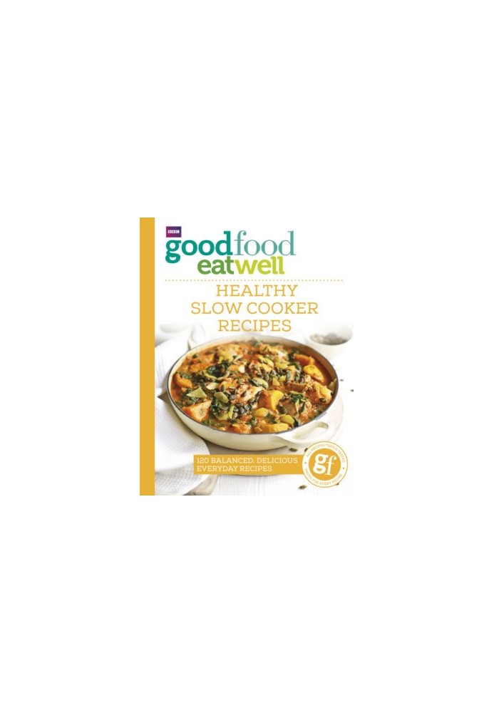 BBC Good Food Eat Well Healthy Slow Cooker Recipes