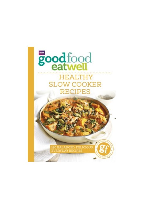 BBC Good Food Eat Well Healthy Slow Cooker Recipes