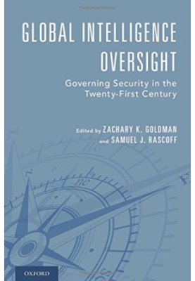 Global intelligence oversight : governing security in the twenty-first century