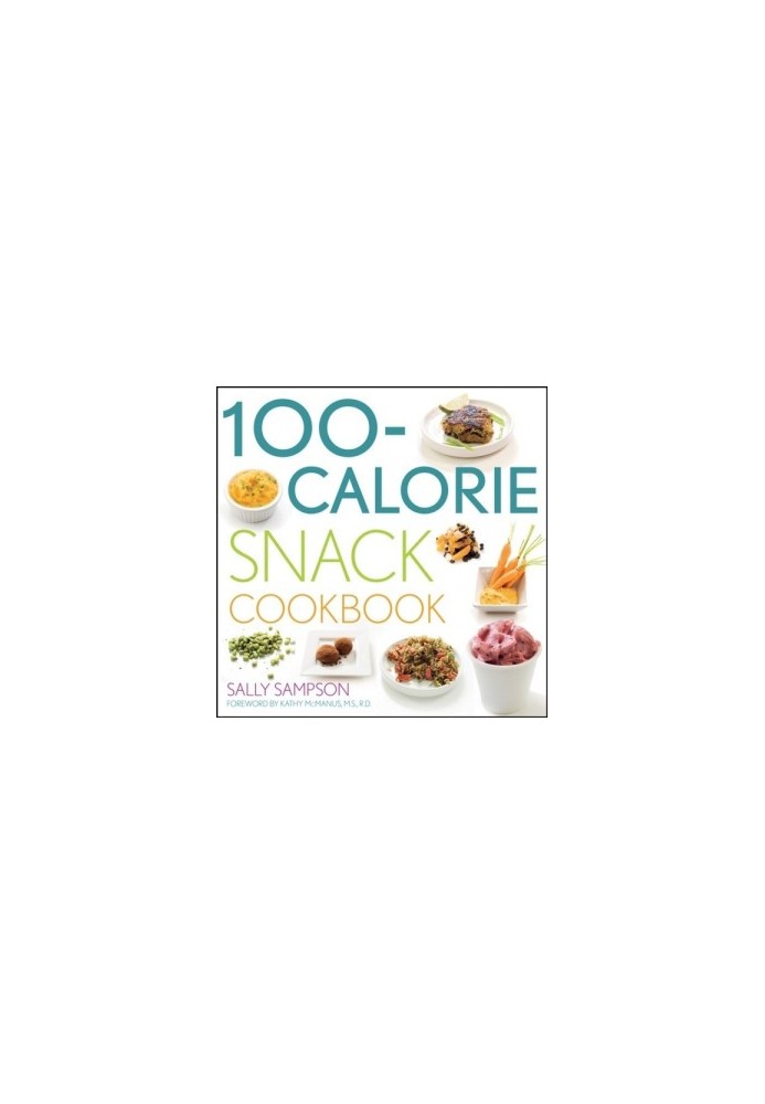 100-Calorie Snack Cookbook