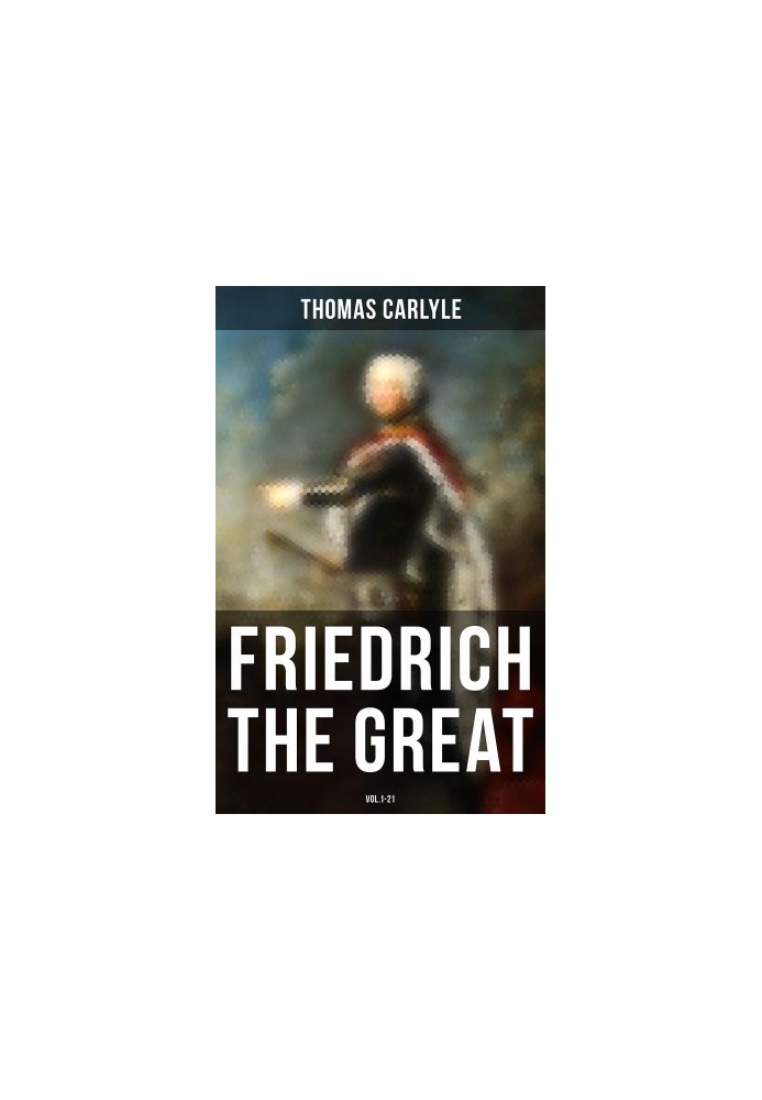 Friedrich the Great (Vol.1-21)