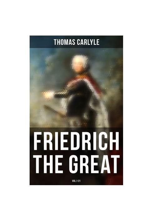Friedrich the Great (Vol.1-21)