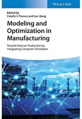Modeling and Optimization in Manufacturing: Toward Greener Production by Integrating Computer Simulation