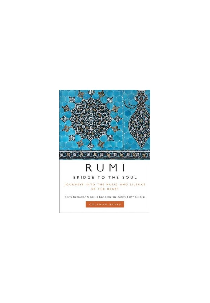 Rumi: Bridge to the Soul