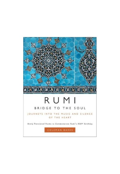 Rumi: Bridge to the Soul