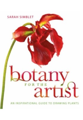 Botany for the Artist: an Inspirational Guide to Drawing Plants