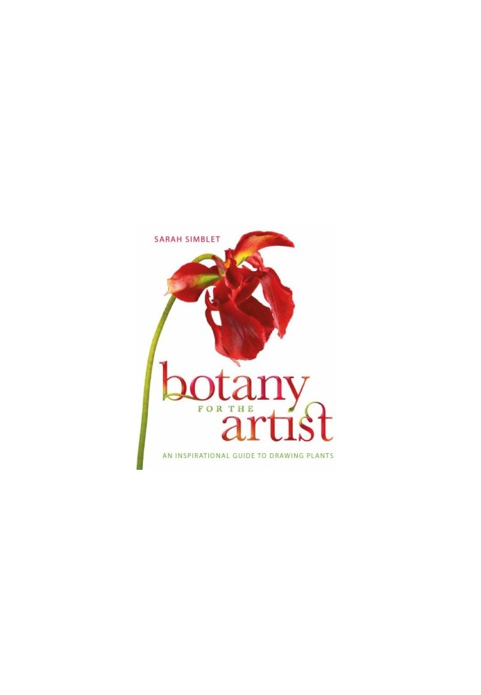 Botany for the Artist: an Inspirational Guide to Drawing Plants