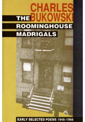 The Roominghouse Madrigals · Early Selected Poems 1946-1966