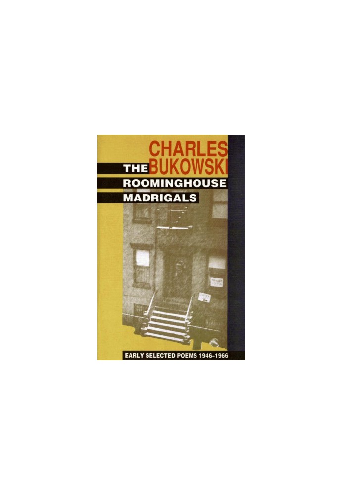 The Roominghouse Madrigals · Early Selected Poems 1946-1966