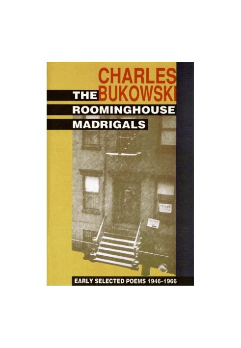 The Roominghouse Madrigals · Early Selected Poems 1946-1966