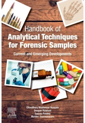 Handbook of Analytical Techniques for Forensic Samples: Current and Emerging Developments