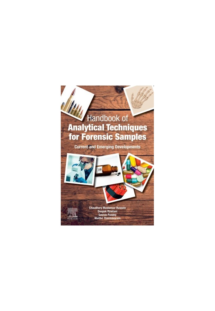 Handbook of Analytical Techniques for Forensic Samples: Current and Emerging Developments