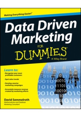 Data Driven Marketing For Dummies