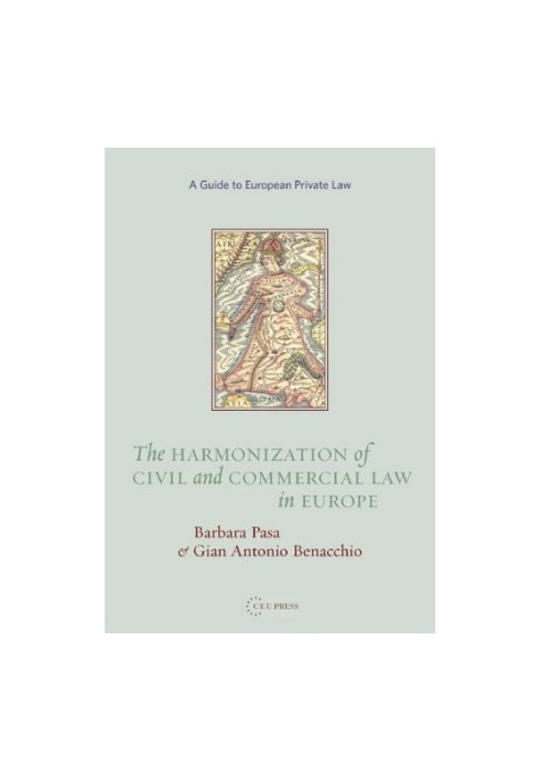The Harmonization of Civil and Commercial Law in Europe.