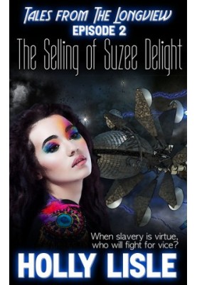 [Tales From the Longview 02] • The Selling of Suzie Delight