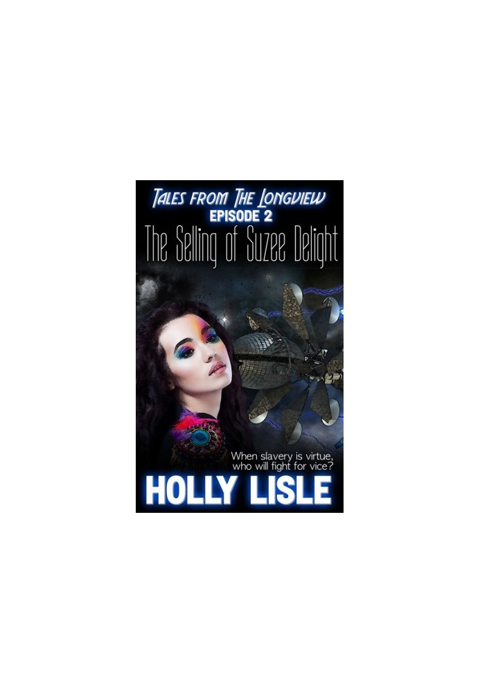 [Tales From the Longview 02] • The Selling of Suzie Delight