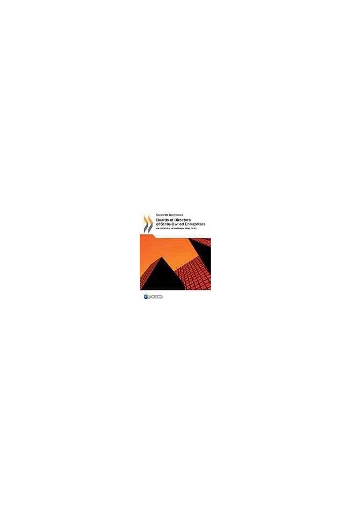 Boards of directors of state-owned enterprises : an overview of national practices.