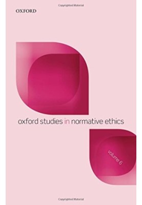 Oxford Studies in Normative Ethics, Volume 6