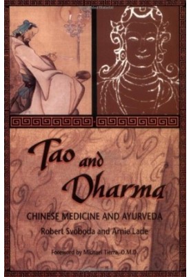 Tao and dharma : Chinese medicine and Ayurveda