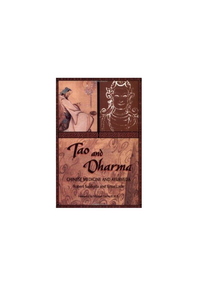 Tao and dharma : Chinese medicine and Ayurveda