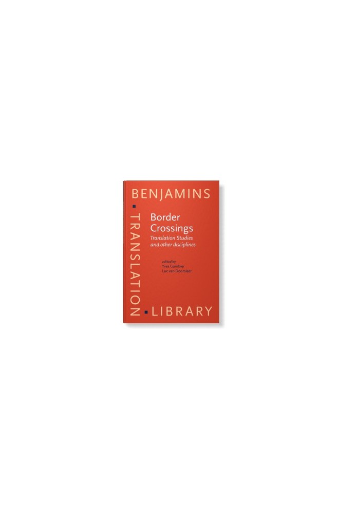 Border Crossings: Translation Studies and other disciplines