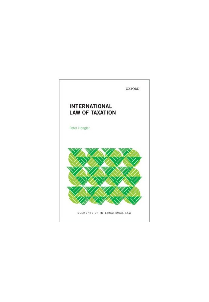 International Law of Taxation (Elements of International Law)
