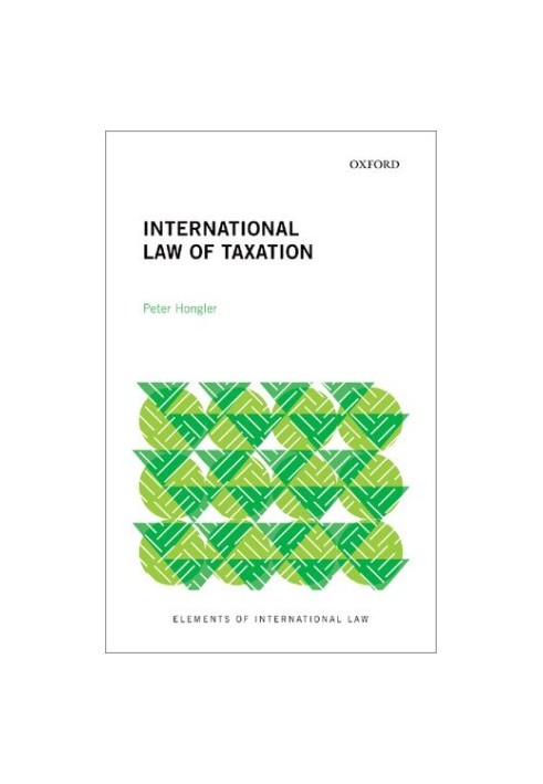 International Law of Taxation (Elements of International Law)