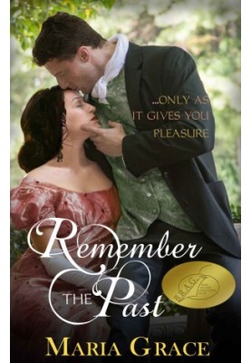Remember the Past: ...only as it gives you pleasure