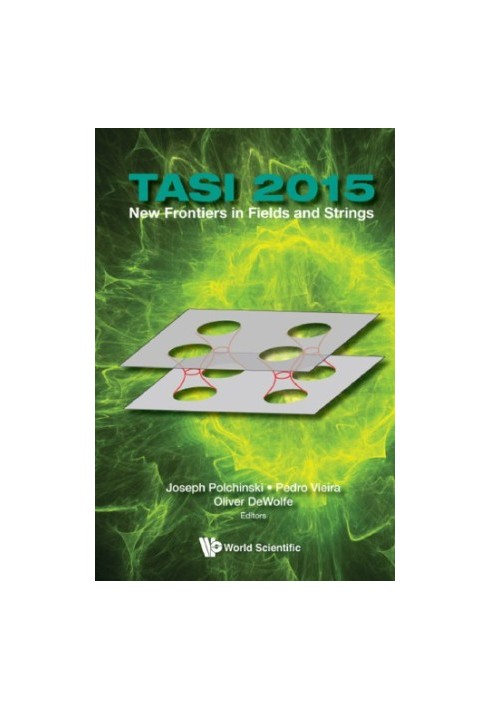 TASI 2015: New Frontiers in Fields and Strings: Proceedings of the 2015 Theoretical Advanced Study Institute in Elementary Pa