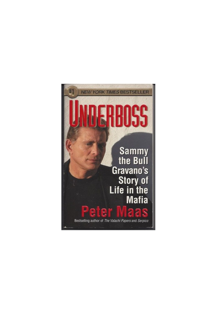 Underboss: Sammy the Bull Gravano's Story of Life in the Mafia