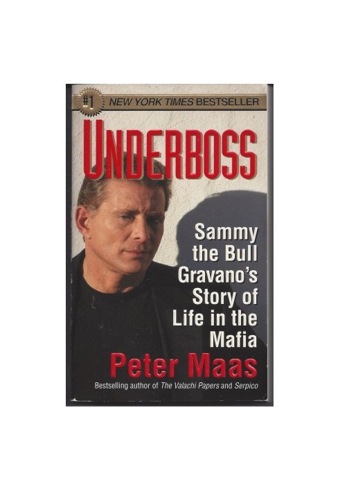 Underboss: Sammy the Bull Gravano's Story of Life in the Mafia